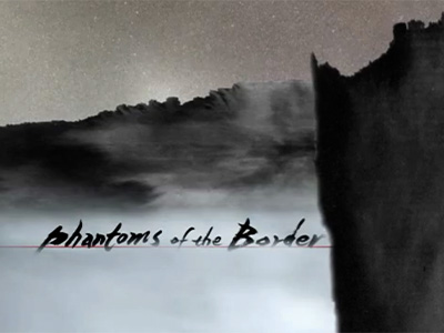 Phantoms of the Border